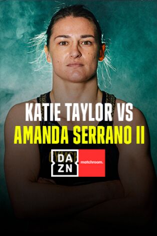 Boxeo: velada Taylor vs Cameron. T(2023). Boxeo: velada... (2023): Katie Taylor vs Chantelle Cameron