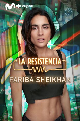 La Resistencia. T(T6). La Resistencia (T6): Fariba Sheikhan