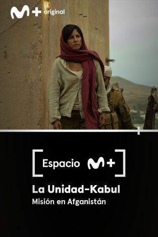 Espacio M+. T(T1). Espacio M+ (T1): La Unidad Kabul. Misión en Afganistán