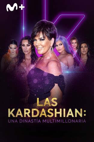 Las Kardashian: una dinastía multimillonaria