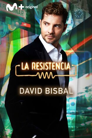 La Resistencia. T(T6). La Resistencia (T6): David Bisbal