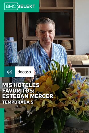 Mis hoteles favoritos: Esteban Mercer. Mis hoteles favoritos: Esteban Mercer 