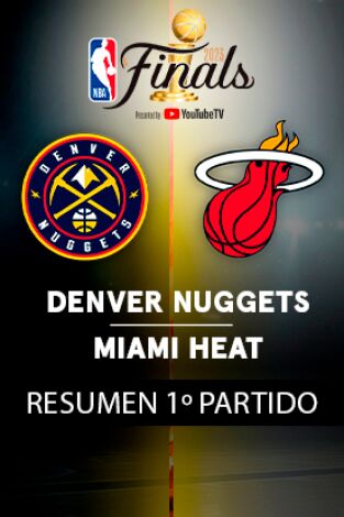 Resúmenes NBA. T(22/23). Resúmenes NBA (22/23): Denver Nuggets - Miami Heat. 1º Final