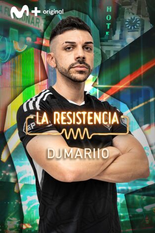 La Resistencia. T(T6). La Resistencia (T6): Dj MaRiiO