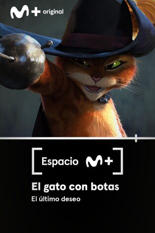 Espacio M+. T(T1). Espacio M+ (T1): El gato con botas, el último deseo