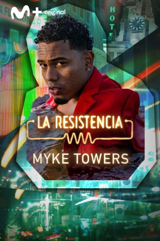 La Resistencia. T(T6). La Resistencia (T6): Myke Towers