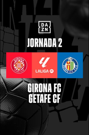 Jornada 2. Jornada 2: Girona - Getafe