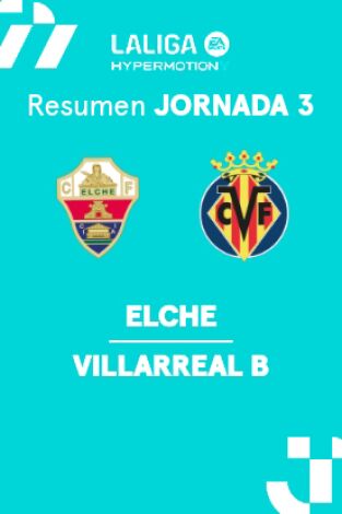 Jornada 3. Jornada 3: Elche - Villarreal B