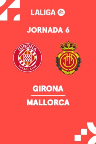 Jornada 6. Jornada 6: Girona - Mallorca