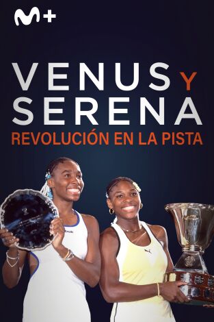 Venus y Serena: revolución en la pista