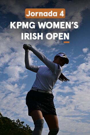 KPMG Women's Irish Open. KPMG Women's Irish Open. Jornada 4