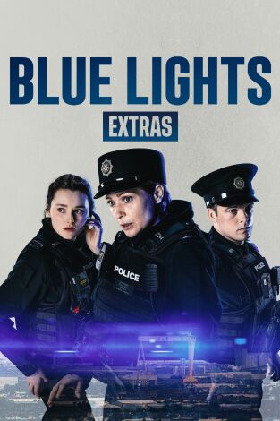 Blue Lights (extras). T(T1). Blue Lights (extras) (T1): Ep.2 Dentro de la policía de Irlanda del Norte