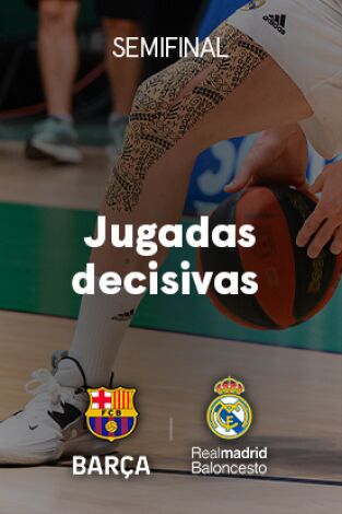 Semifinal Barça - Real Madrid. T(2023). Semifinal Barça -... (2023): Jugadas decisivas