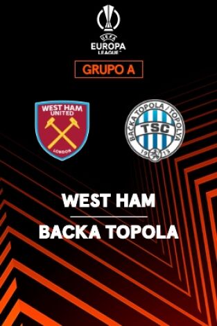 Jornada 1. Jornada 1: West Ham - Backa Topola