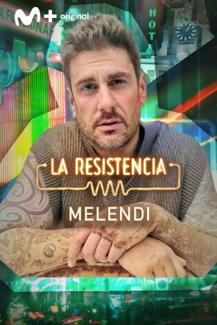 La Resistencia. T(T7). La Resistencia (T7): Melendi