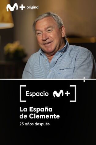 Espacio M+. T(T1). Espacio M+ (T1): La España de Clemente. 25 años después