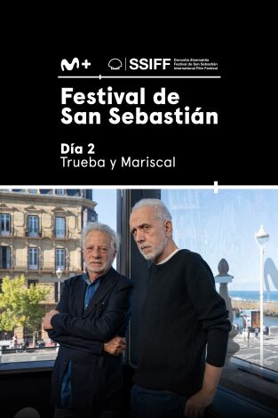 Festival de San Sebastián 2023. T(T1). Festival de San... (T1): Día 2. Trueba y Mariscal