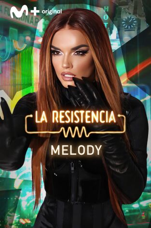 La Resistencia. T(T7). La Resistencia (T7): Melody