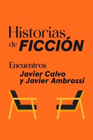 Encuentros. T(T1). Encuentros (T1): Javier Calvo y Javier Ambrossi