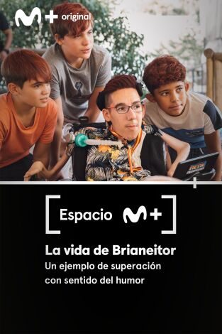 Espacio M+. T(T1). Espacio M+ (T1): La vida de Brianeitor. Un ejemplo de superación con sentido del humor