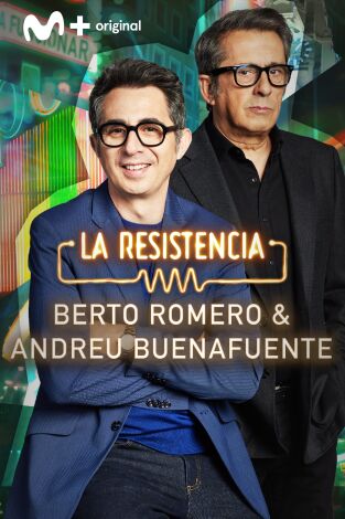 La Resistencia. T(T7). La Resistencia (T7): Berto Romero y Andreu Buenafuente