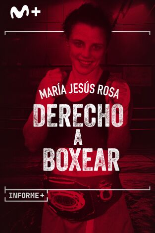 Informe Plus+. María Jesús Rosa, derecho a boxear