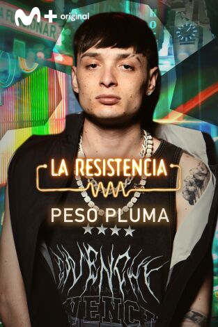 La Resistencia. T(T7). La Resistencia (T7): Peso Pluma