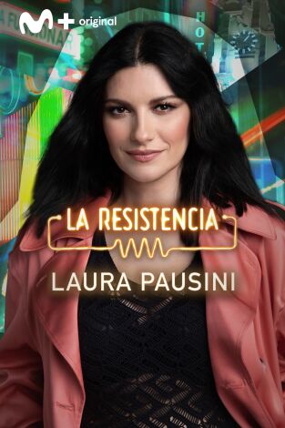 La Resistencia. T(T7). La Resistencia (T7): Laura Pausini