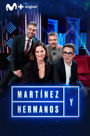 Martínez y Hermanos. T(T4). Martínez y Hermanos (T4): Berto Romero, Aitana Sánchez Gijón y Pucho de Vetusta Morla