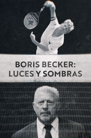 Boris Becker: luces y sombras. Boris Becker: luces y sombras 