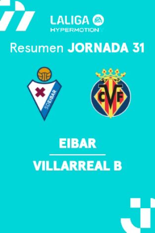 Jornada 31. Jornada 31: Eibar - Villarreal B