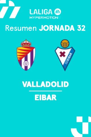 Jornada 32. Jornada 32: Valladolid - Eibar
