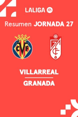 Jornada 27. Jornada 27: Villarreal - Granada