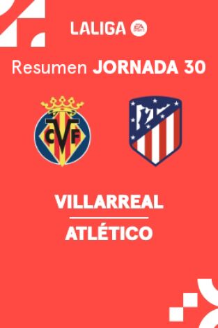 Jornada 30. Jornada 30: Villarreal - At. Madrid