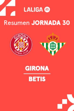 Jornada 30. Jornada 30: Girona - Betis