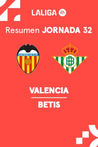 Jornada 32. Jornada 32: Valencia - Betis