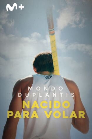 Mondo Duplantis. Nacido para volar