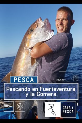 Pescando en Fuerteventura y La Gomera