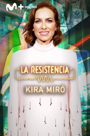 La Resistencia. T(T7). La Resistencia (T7): Kira Miró