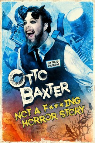 Otto Baxter: No es una p**a historia de terror