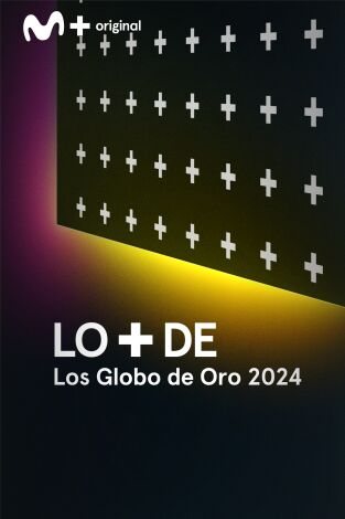 Lo mejor de los premios 2024. T(T1). Lo mejor de los... (T1): Los Globos de Oro 2024