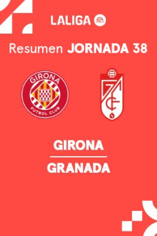 Jornada 38. Jornada 38: Girona - Granada