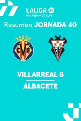 Jornada 40. Jornada 40: Villarreal B - Albacete