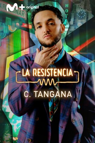 La Resistencia. T(T7). La Resistencia (T7): C. Tangana