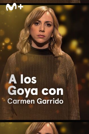 A los Goya con.... T(T1). A los Goya con... (T1): Carmen Garrido - Te estoy amando locamente