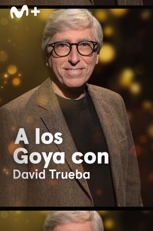 A los Goya con.... T(T1). A los Goya con... (T1): David Trueba - Saben aquell