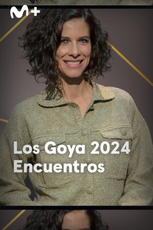 Goya 2024. Encuentros