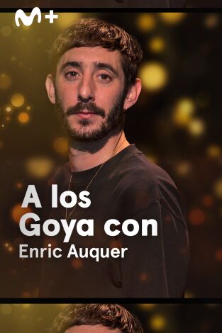 A los Goya con.... T(T1). A los Goya con... (T1): Enric Auquer - El profesor que prometió el mar