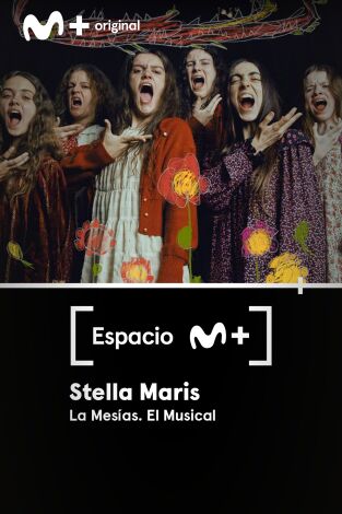 Espacio M+. T(T1). Espacio M+ (T1): Stella Maris. La Mesías. El Musical