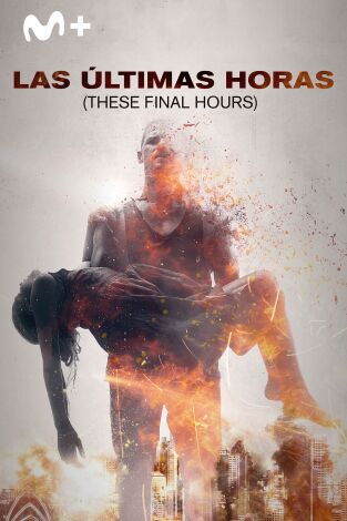 Las últimas horas (These Final Hours)